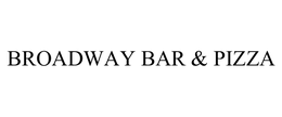 BROADWAY BAR & PIZZA trademark