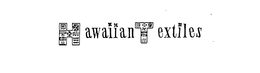 HAWAIIAN TEXTILES trademark