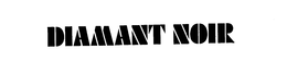 DIAMANT NOIR trademark