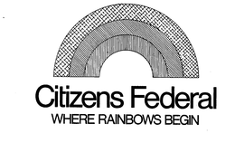 CITIZENS FEDERAL WHERE RAINBOWS BEGIN trademark