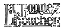 LA BONNE BOUCHEE trademark