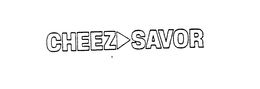 CHEEZ SAVOR trademark