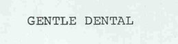 GENTLE DENTAL trademark