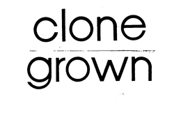 CLONE GROWN trademark