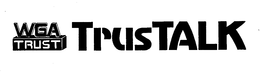 WGA TRUST TRUSTALK trademark
