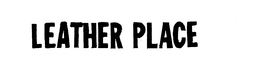 LEATHER PLACE trademark