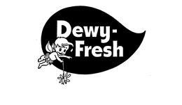 DEWY-FRESH trademark