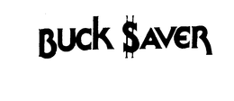 BUCK SAVER trademark