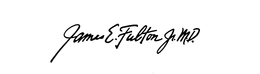 JAMES E. FULTON JR. M.D. trademark