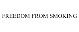 FREEDOM FROM SMOKING trademark