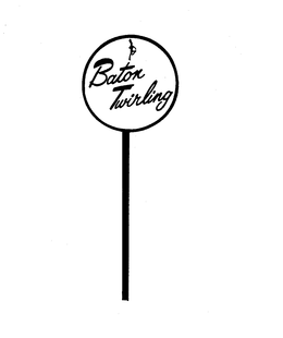 BATON TWIRLING trademark