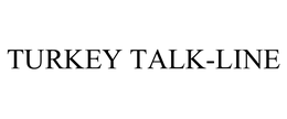 TURKEY TALK-LINE trademark