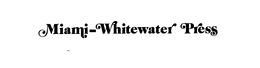 MIAMI-WHITEWATER PRESS trademark