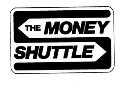 S THE MONEY SHUTTLE trademark
