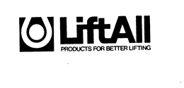 LIFTALL PRODUCTS FOR BETTER LIFTING trademark