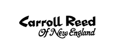 CARROLL REED OF NEW ENGLAND trademark