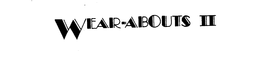 WEAR-ABOUTS II trademark