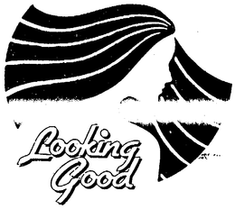 LOOKING GOOD trademark