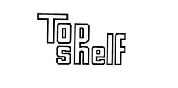 TOP SHELF trademark