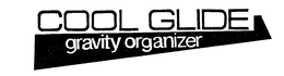 COOL GLIDE GRAVITY ORGANIZER trademark