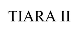 TIARA II trademark