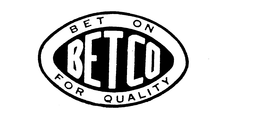 BET ON BETCO FOR QUALITY trademark