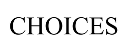 CHOICES trademark