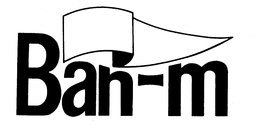 BAN-M trademark