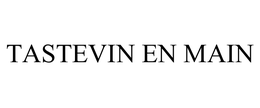 TASTEVIN EN MAIN trademark