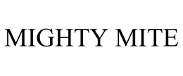 MIGHTY MITE trademark