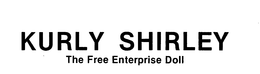KURLY SHIRLEY THE FREE ENTERPRISE DOLL trademark