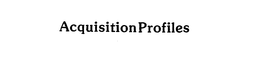ACQUISITION PROFILES trademark