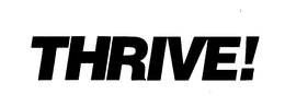 THRIVE! trademark