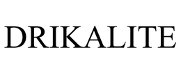 DRIKALITE trademark