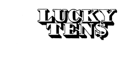 LUCKY TENS trademark
