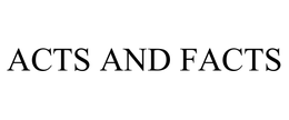 ACTS AND FACTS trademark