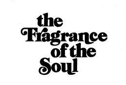 THE FRAGRANCE OF THE SOUL trademark