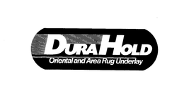 DURAHOLD ORIENTAL AND AREA RUG UNDERLAY trademark