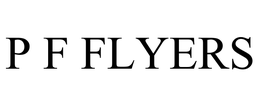 P F FLYERS trademark