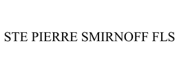 STE PIERRE SMIRNOFF FLS trademark