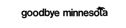 GOODBYE MINNESOTA trademark