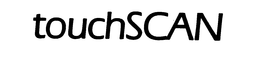 TOUCHSCAN trademark