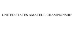 UNITED STATES AMATEUR CHAMPIONSHIP trademark