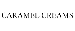 CARAMEL CREAMS trademark