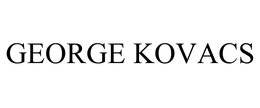 GEORGE KOVACS trademark