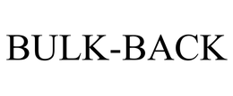 BULK-BACK trademark