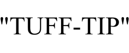"TUFF-TIP" trademark