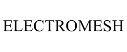 ELECTROMESH trademark