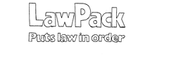LAWPACK PUTS LAW IN ORDER trademark