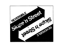 REVERSIBLE SLOPE 'N STREET trademark